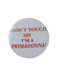 Primadonna Pin